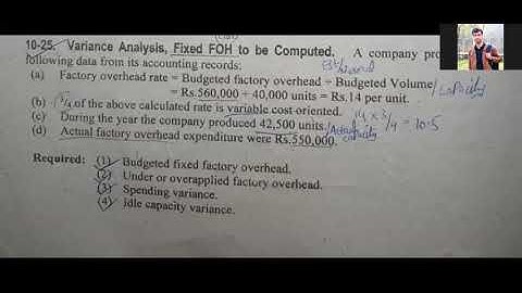 Cost accounting lecture 22(FOH)-FOH Variance Analysis_Computation of Fixed FOH-Topic-(Ex.10-25 & 26)