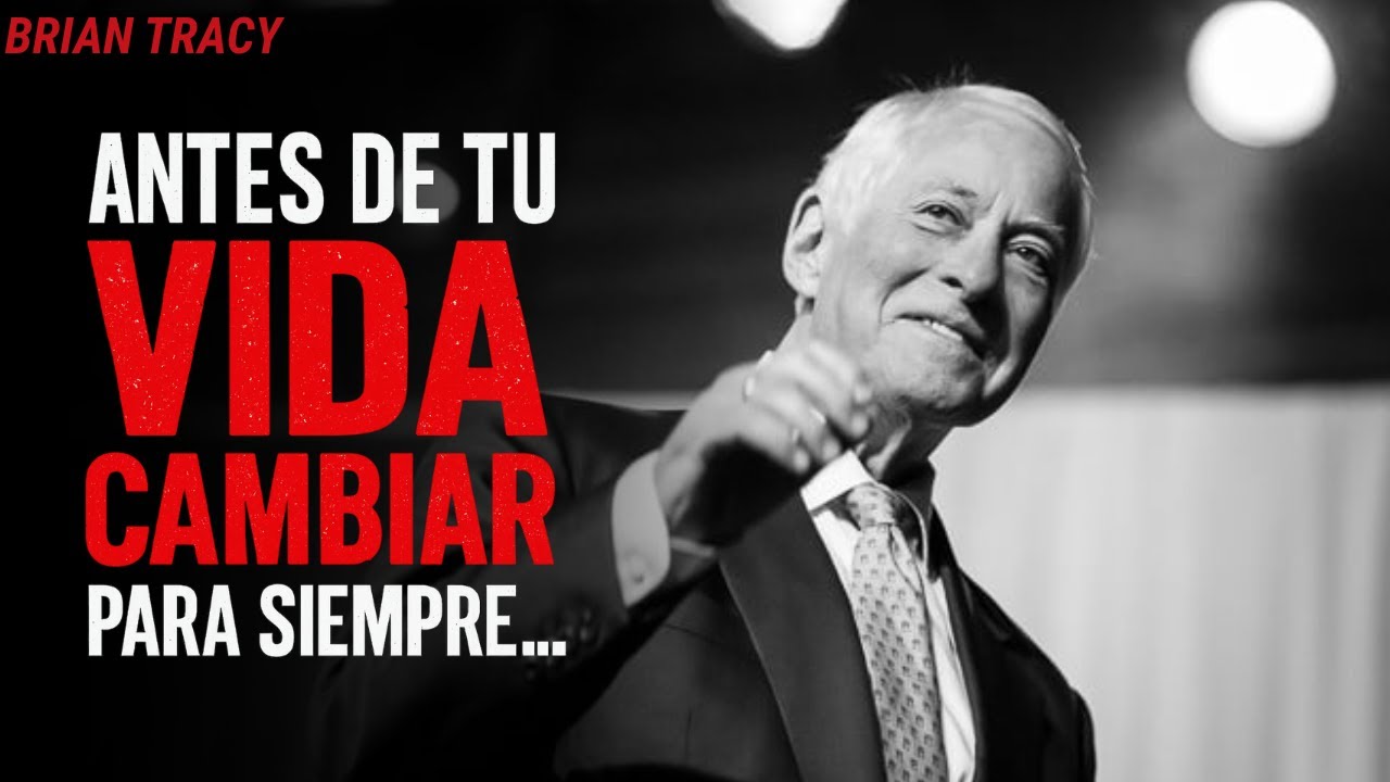 Brian Tracy - Antes de Cambiar Tu Vida Para Siempre, Esto Te Está ...