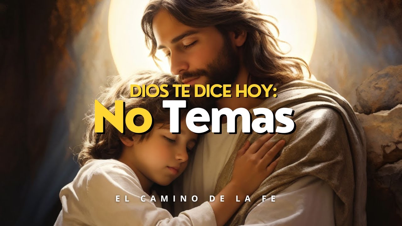 Dios te dice: No temas, Yo estoy contigo siempre | El Camino de La Fe ...