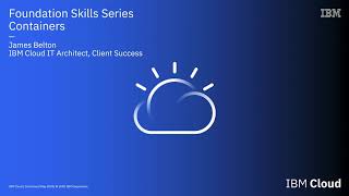 IBM Cloud Foundations Skills Series - Introduction to Kubernetes Service