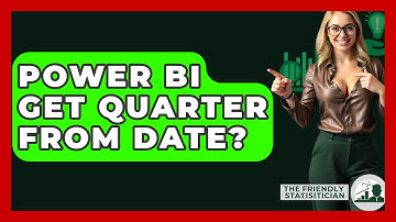 Power BI Get Quarter From Date? - The Friendly Statistician