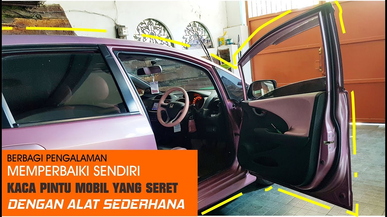 Cara memperbaiki kaca mobil seret - 100% AMPUH