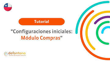 Tutorial: Configuraciones iniciales Módulo Compras