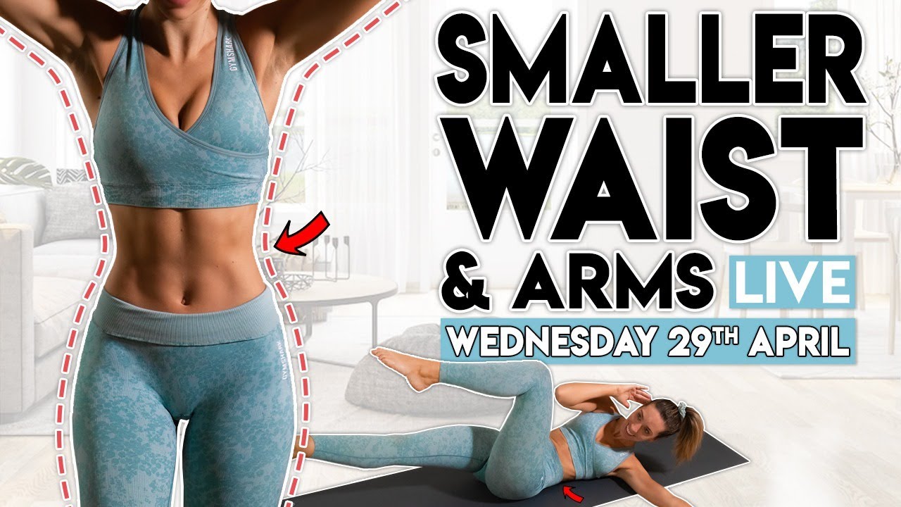 SMALL WAIST 40 minute Home Workout (& Arms) | Wednesday 29th April ...