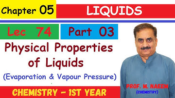 Physical Properties of Liquids (Half) | Ch#5 (Part 3) | Chemistry-I | Prof. Naeem | Lec#74