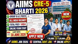 🔥 AIIMS CRE-5 Bharti 2026 | Salary, Eligibility, Exam Date & Online Form. Full Details in Hindi.