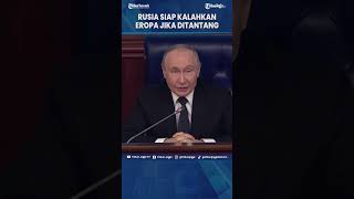 PUTIN PERINGATKAN NEGARA EROPA! JIKA DITANTANG PERANG, RUSIA SIAP RATAKAN EROPA #Shorts