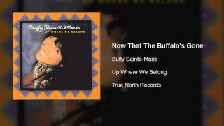 Watch Buffy Saintemarie Now That The Buffalos Gone video