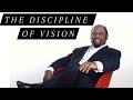 The discipline of vision by dr myles munroe inspiration motivation mylesmunroe