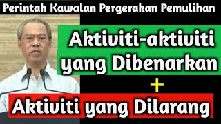 Aktiviti yang dibenarkan PKPP dan aktiviti yang dilarang | Perintah Kawalan Pergerakan Pemulihan Aktiviti yang dibenarkan PKPP dan aktiviti yang dilarang | Perintah Kawalan Pergerakan Pemulihan