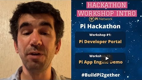 pi network Hackathon workshop intro ( pi app engine review )