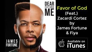 FAVOR OF GOD (LYRIC VIDEO) JAMES FORTUNE & FIYA ft ZARCARDI CORTEZ