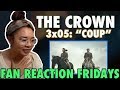 THE CROWN Season 3 Episode 5: "Coup" Reaction & Review | Fan Reaction Fridays