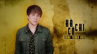Hà Cớ Chi - Shine Thành Anh | Official Lyric Video