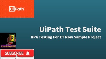 How to create test case using Uipath in ETNow project