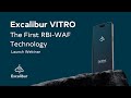 Excalibur VITRO, the first RBI-WAF Technology for Secure Access | Launch Webinar