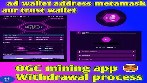 OGC Mining app Ad Wallet address OGC listing update Withdrawal #Metamask