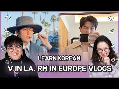 Learn Korean with SEANNA TV | Reaction to [BANGTAN TV] V in LA and RM in Europe Vlogs 📹