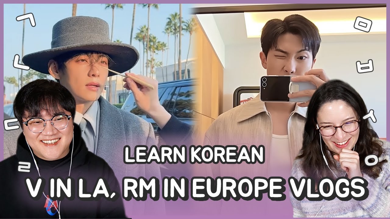 Learn Korean with SEANNA TV | Reaction to [BANGTAN TV] V in LA and RM in Europe Vlogs 📹