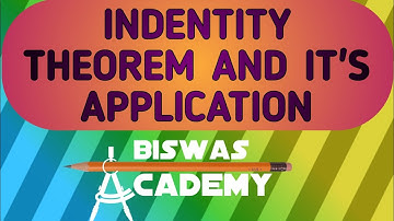 IDENTITY THEOREM AND ITS APPLICATION