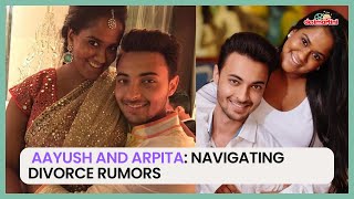 Aayush Sharma & Arpita Khan Dismiss Divorce Gossip with Laughter | Full Story