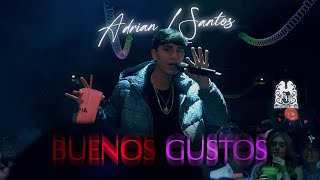 Vignette de la vidéo "Adrian L Santos - Buenos Gustos [Official Video]"