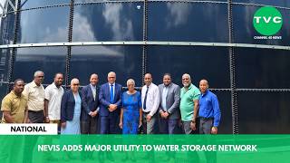 NEVIS ADDS MAJOR UTILITY TO WATER STORAGE NETWORK