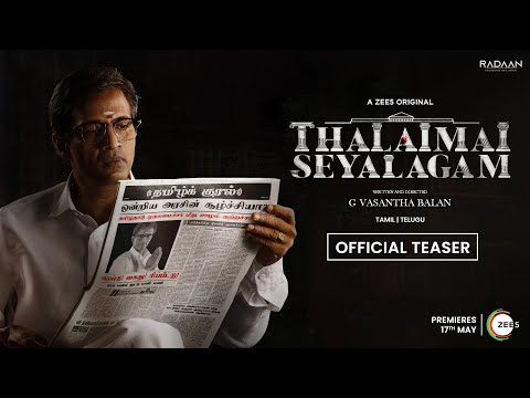 Thalaimai Seyalagam Official Tamil Teaser | A ZEE5 Original | Premieres 17th May | Vasanthabalan