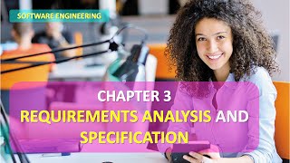 CHAPTER 3 SOFTWARE ENGINEERING REQUIREMENTS ANALYSIS AND SPECIFICATION FULL