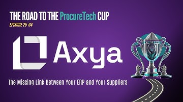 Axya Demo : The Road to the ProcureTech Cup - Episode 25-04