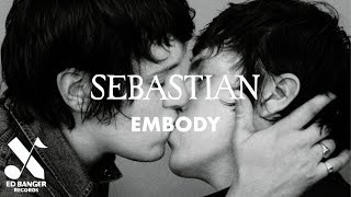 SebastiAn - Embody (Official Audio)