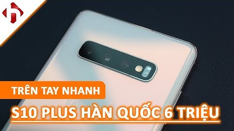 Samsung s10 plus gia bao nhieu