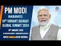 PM Modi Inaugurates 10th Vibrant Gujarat Global Summit 2024 at Mahatma Mandir, Gandhinagar, Gujarat