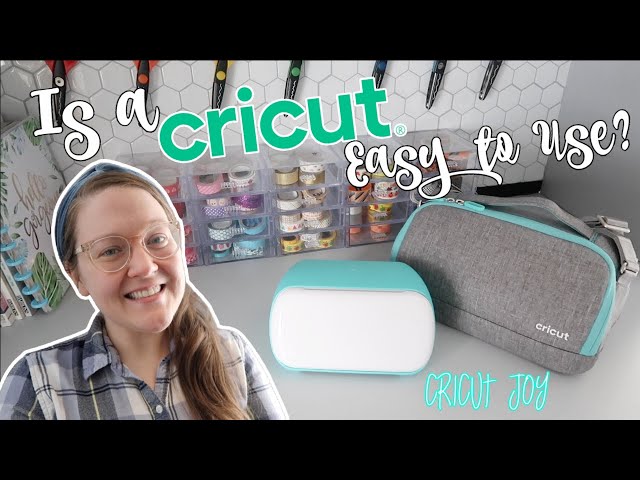 IS A CRICUT EASY TO USE?, CRICUT JOY