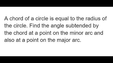 CLASS 9 CHAPTER 9 CIRCLES EXERCISE 9.3 QUESTION 2 A chord of a circle is equal to the radius of the