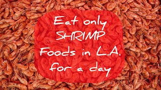 Eat only SHRIMP Foods in LA for a day  Shrimp Daddy | Grand Fish Tacos | The Shrimp Lover #shorts