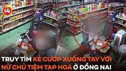 Truy tìm kẻ xuống tay với nữ chủ tiệm tạp hóa