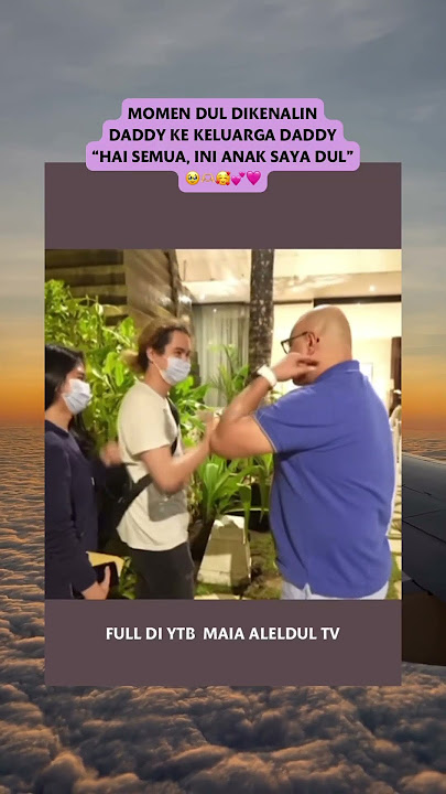 KATA DADDY NUNGGU DUL DULU BARU ACARANYA BISA DIMULAI🥰 #maiaestianty #irwanmussry #aleldul