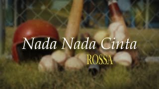 Nada Nada Cinta - Rossa (Lyric Video)