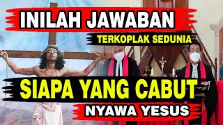 SIAPA YANG CABUT NYAWA YESUS ???