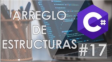 ARREGLO de ESTRUCTURAS [Estructuras Anidadas] - Curso en C# Capítulo 17