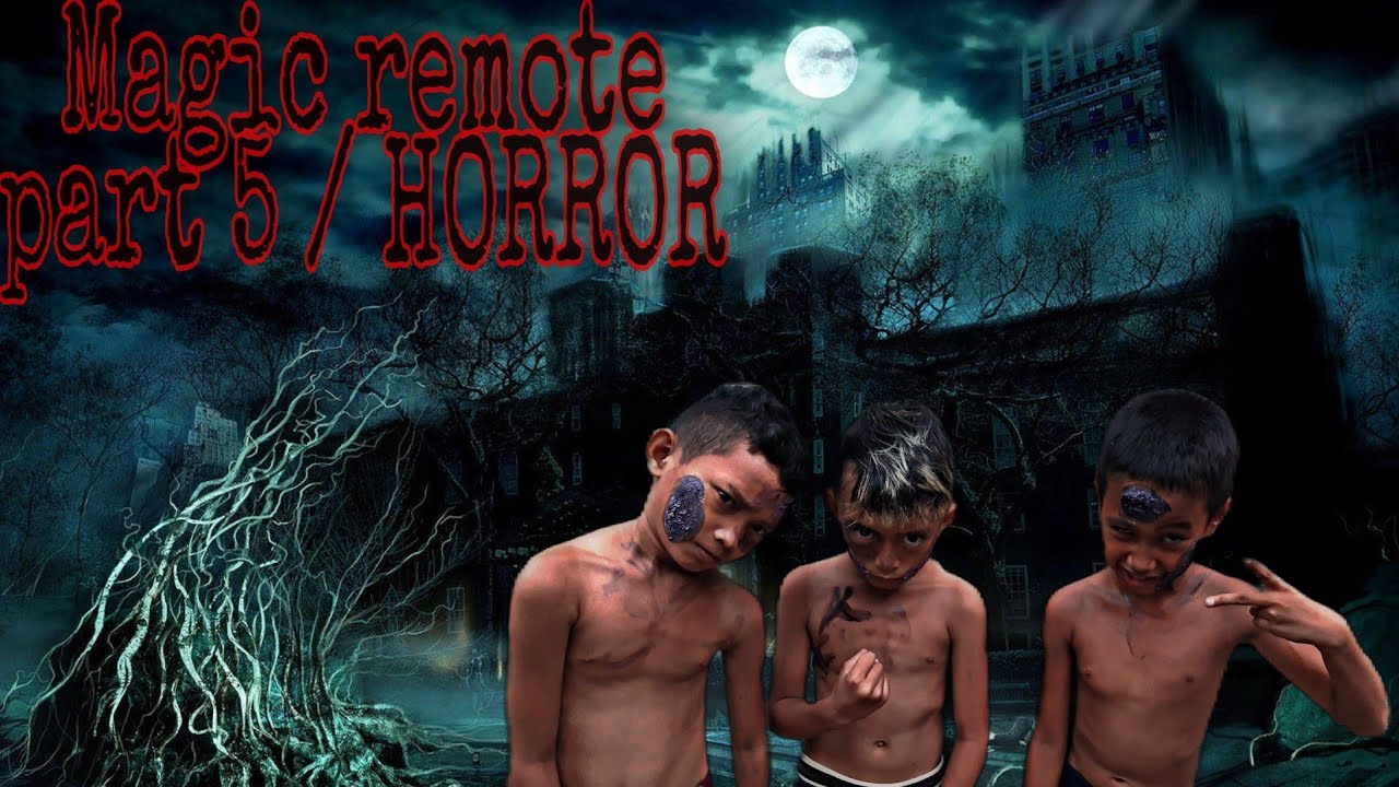 Horror Remote Magic remote part 5 /HORROR - YouTube