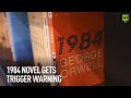 University slaps TRIGGER WARNING on Orwell's 1984