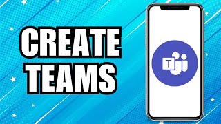 How To Create Microsoft Teams Account in App