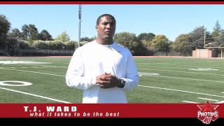 T.J. Ward tells ProTips4U about what it takes to be the best