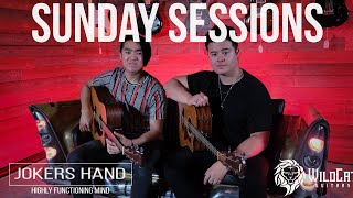 Sunday Sessions: Episode 159 Jokers Hand - Highly Functioning Mind