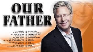 Our Father Don Moen Christian  2021 Nonstop   Touching Praise And Worship  Playlist
