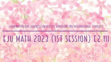 EJU Math 2023 (1st session) C2 III