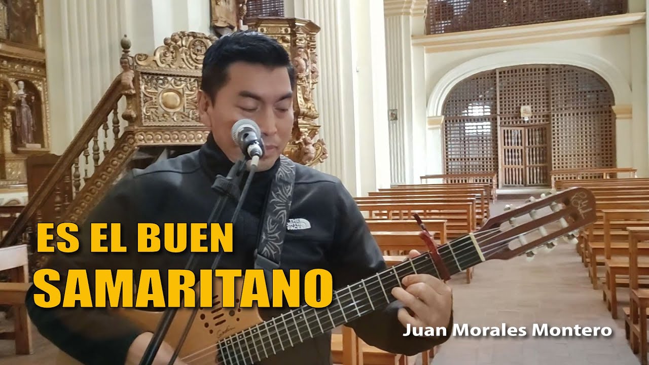 ▷ ✝️ EL BUEN SAMARITANO❤️‍??(Video Oficial) Juan Morales Montero /  NuevoTrigo - Música Católica Alegre para Escuchar ?