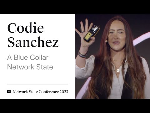 38 - Network State Conference 2023 - Codie Sanchez on the Blue Collar Network State